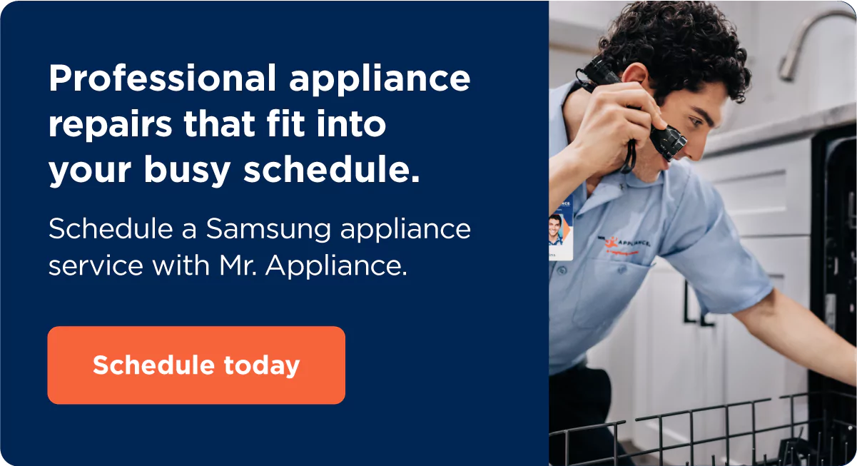 Schedule Samsung appliance repair with Mr. Appliance.
